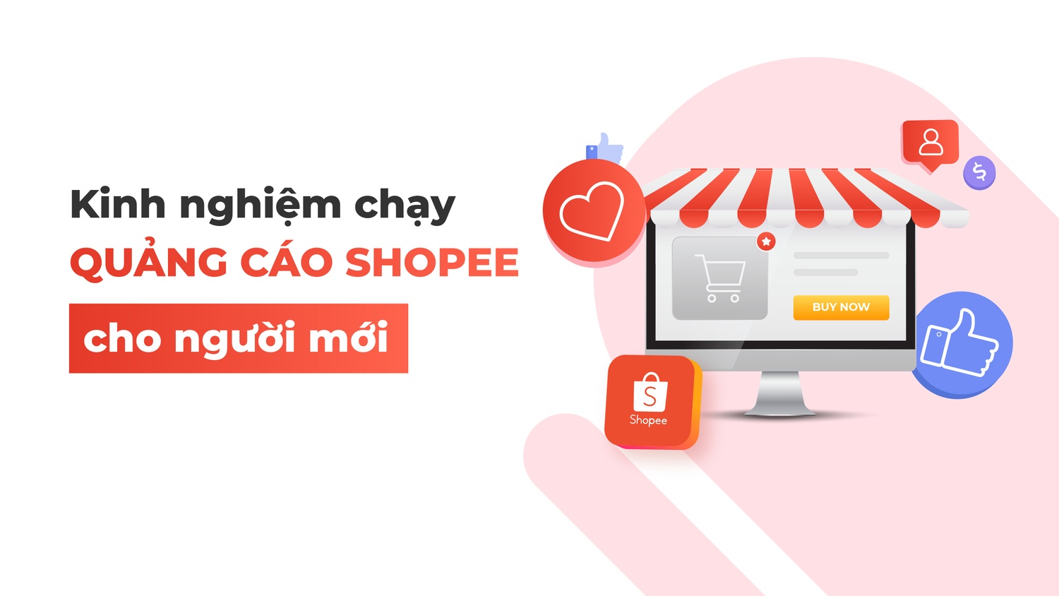 Cách chạy quảng cáo Shopee hiệu quả nhất 2023