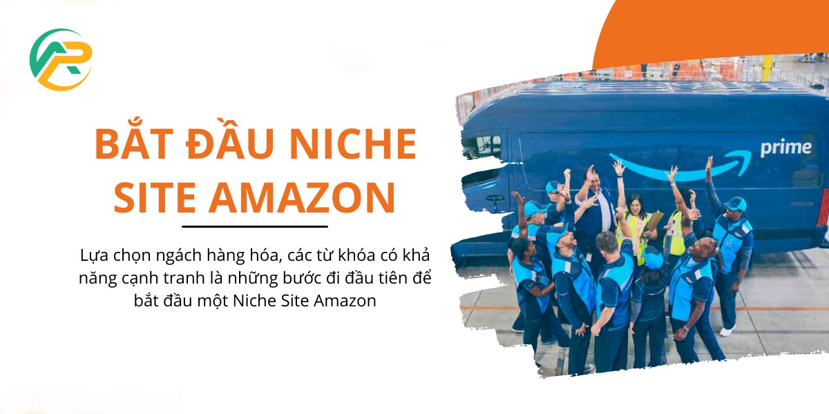 Niche site Amazon là gì. Cách khởi tạo Niche site Amazon